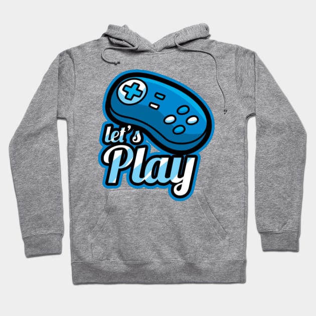 Let's play Hoodie by GAMINGQUOTES